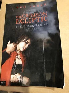 The Crimson Ecliptic : The Black Series by Ben Coran (2012, Trade Paperback) - Picture 1 of 4
