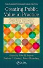 Creating Public Value In Practice Advancing Th Bryson Crosby Bloomberg