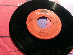 Rock 45 Roger Daltrey - Without Your Love/Escape Part 1-EX Polydor 1980 - Picture 1 of 2
