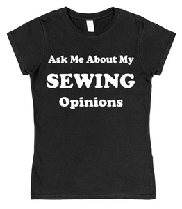 Ask Me About My Sewing Opinions T-Shirt: Funny Seamstress Gift - Picture 1 of 4