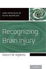Recognizing Brain Injury By Eelco F.M. Wijdicks (English) Paperback Book