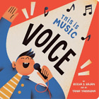 Rekha S. Rajan This Is Music: Voice (Libro De Cartón)