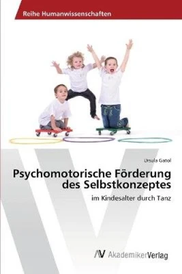 Psychomotorische Förderung des Selbstkonzeptes [German] by Gatol, Ursula - image 1 of 2
