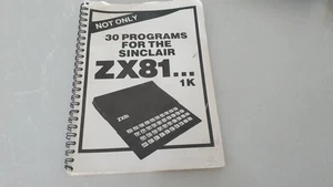 Not Only 30 Programmes for the ZX81 Melbourne house Sinclair ZX81 Book 53ql - Picture 1 of 13