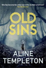 Aline Templeton Old Sins (Hardback) DI Kelso Strang