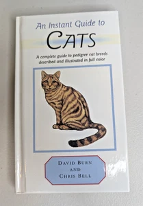 An Instant Guide to Cats Instant Guides Hardcover David Burn Chris Bell Cat Mom - Picture 1 of 8