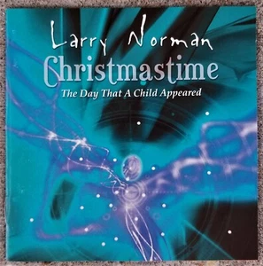 Larry Norman -- CHRISTMASTIME -- Rare 2003 CD!! - Picture 1 of 2