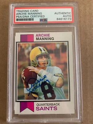 ARCHIE MANNING HAND SIGNED 1973 TOPPS FOOTBALL TRADING CARD         PSA SLABBED - Image 1 of 3
