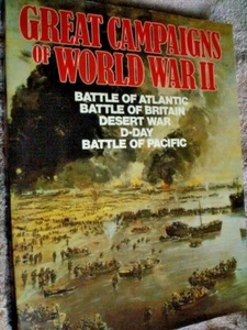 GREAT CAMPAIGNS OF WORLD WAR 11 ILLUSTRATED 320 PAGES MILITARY WAR - Picture 1 of 10