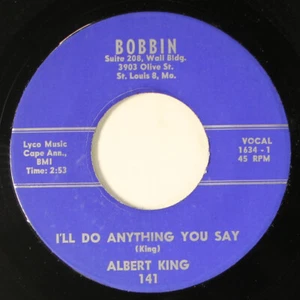 ALBERT KING: got to be some changes made / i'll do anything you say BOBBIN 7" - Picture 1 of 2