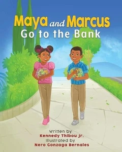 Maya and Marcus Go to the Bank by Kennedy Thibou, Jr Paperback Book - Picture 1 of 1