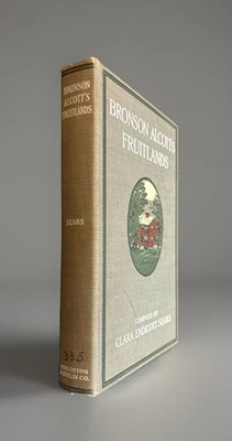 Bronson Alcott's Fruitlands Compiled by Clara Endicott Sears By Louisa M.Alcott - Image 1 of 4