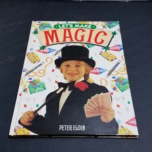 Lets Make Magic By Peter Eldin Hardcover Book - Picture 1 of 3