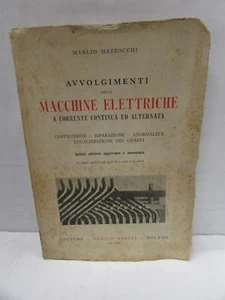 AVVOLGIMENTI DELLE MACCHINE - mazzocchi, hoepli, 1938 - V° edizione- sc20 - - Picture 1 of 2