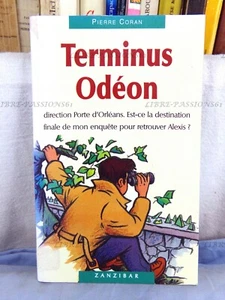TERMINUS ODÉON, PIERRE CORAN, ÉDITIONS ZANZIBAR/MILAN, 1992 - Picture 1 of 11