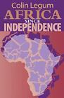 Africa since Independence by Colin Legum (Paperback, 1999)