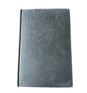 Transition A Sentimental Story Of One Mind And One Era Will Durant 1927 1st Ed - Picture 1 of 17