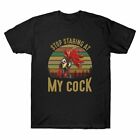 T Staring Cock Stop Shirt Novelty Gift Shirt Retro Tee At My Chicken Lover