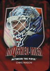 2011-12 Between The Pipes masqué hommes IV coupes de matrice rubis #MM29 Chris Mason 