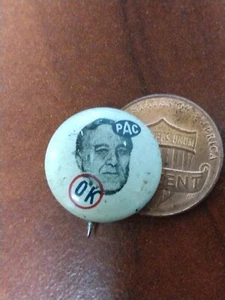 Circa 1940 Franklin Roosevelt FDR PAC OK Button Pin Political president - Picture 1 of 3