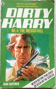 Dirty Harry No 4 The Mexico Kill Dane Hartman paperback book thriller NEL 1983 - Picture 1 of 4