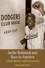 Jackie Robinson And Race In America: A Brief History With Documents By Zeiler