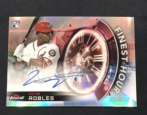 2018 Topps Finest Victor Robles Finest Hour Rookie Card Autograph Nationals