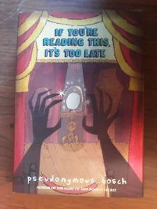 If you're reading this, it's too late [The Secret Series #2] Pseudonymous Bosch - Picture 1 of 7