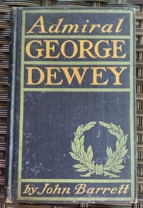 1899 Antique American History Book "Admiral George Dewey" FIRST EDITION - Imagen 1 de 12