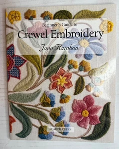 Beginner's Guide To Crewel Embroidery by Jane Rainbow Soft Cover 2004 - Picture 1 of 11