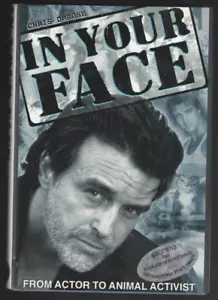 In Your Face: Vom Schauspieler zum Tieraktivisten von Chris DeRose (1997, HC), signiert - Bild 1 von 3