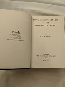 Miscellaneous Studies in the History of Music ~1921 HC Antique ~ O. G. Sonneck  - Picture 1 of 9