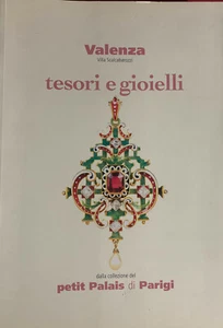 TESORI E GIOIELLI - PETIT PALAIS DI PARIGI - VALENZA - VILLA SCALCABAROZZI - Imagen 1 de 1
