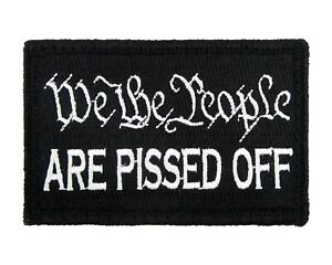 WE THE PEOPLE ARE PISSED OFF patch airsoft brodé crochet et boucle badge noir