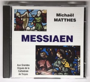 CD Michael Matthes Messiaen Aux Grandes Orgues De La Cathédrale De Troyes - Bild 1 von 5