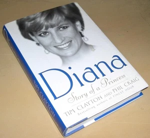 Diana : Story of a Princess by Tim Clayton and Phil Craig (2001, Hardcover) - Picture 1 of 1
