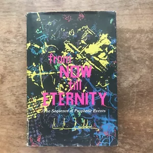From Now Till Eternity Bible Prophecy Christianity 1976 Signed CC Cribb HC DJ - Foto 1 di 15