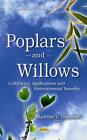 Poplars & Willows: Cultivation, Applications & Environmental Benefits By Madelin