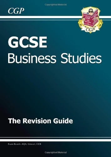GCSE Business Studies Revision Guide By CGP Books. 9781847623140 - Image 1 of 1