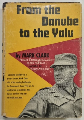 1954 From The Danube To The Yalu Mark Clark FIrst Edition Korean War Hardcover - Image 1 of 4