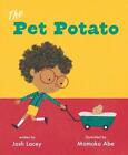 The Pet Potato by Josh Lacey (English) Hardcover Book