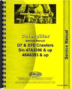 Caterpillar D7 D7E Crawler Service Manual (CT-S-D747A3396) - Picture 1 of 1