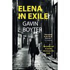 Elena in Exile - Paperback NEW Boyter, Gavin 01/02/2023