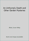 An Unthymely Death and Other Garden Mysteries by Albert, Susan Wittig