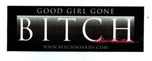 GOOD GIRL GONE BITCH SNOWBOARDS ALEX MASTERSON STICKER/DECAL 6 X 2 INCHES, NEW! - Picture 1 of 4