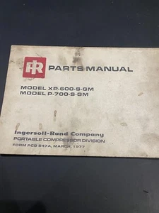 INGERSOLL RAND XP600 S GM P700 S GM AIR COMPRESSOR PARTS MANUAL 1977 PCD547A - Picture 1 of 7