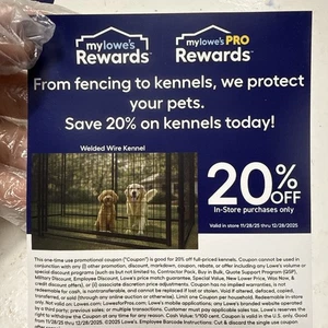 My Lowe’s Reward Kennel coupon 20% scadenza 28/11/2025 - Foto 1 di 2