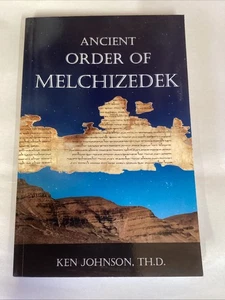 Ancient Order of Melchizedek by Ken Johnson ThD - Imagen 1 de 2