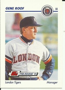 1991 LINE DRIVE AA MINOR LEAGUE BASEBALL CARD #399 Gene Roof MGR London Tigers