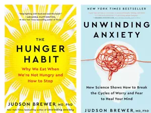 The Hunger Habit & Unwinding Anxiety by Judson Brewer New Stock Fast Shipping - Picture 1 of 6